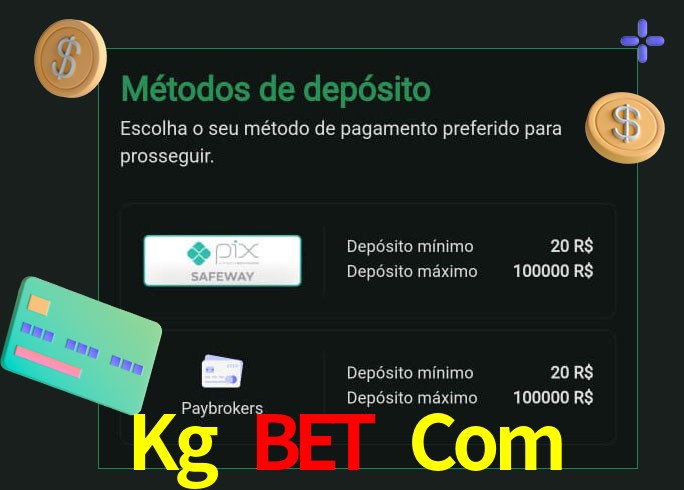 O cassino Kg Bet Com oferece uma grande variedade de métodos de pagamento